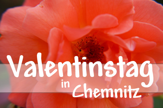 Valentinstag in Chemnitz